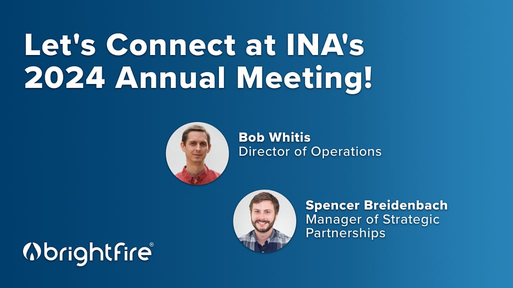 Connect with Bob Whitis and Spencer Breidenbach at INA's 2024 Annual Meeting