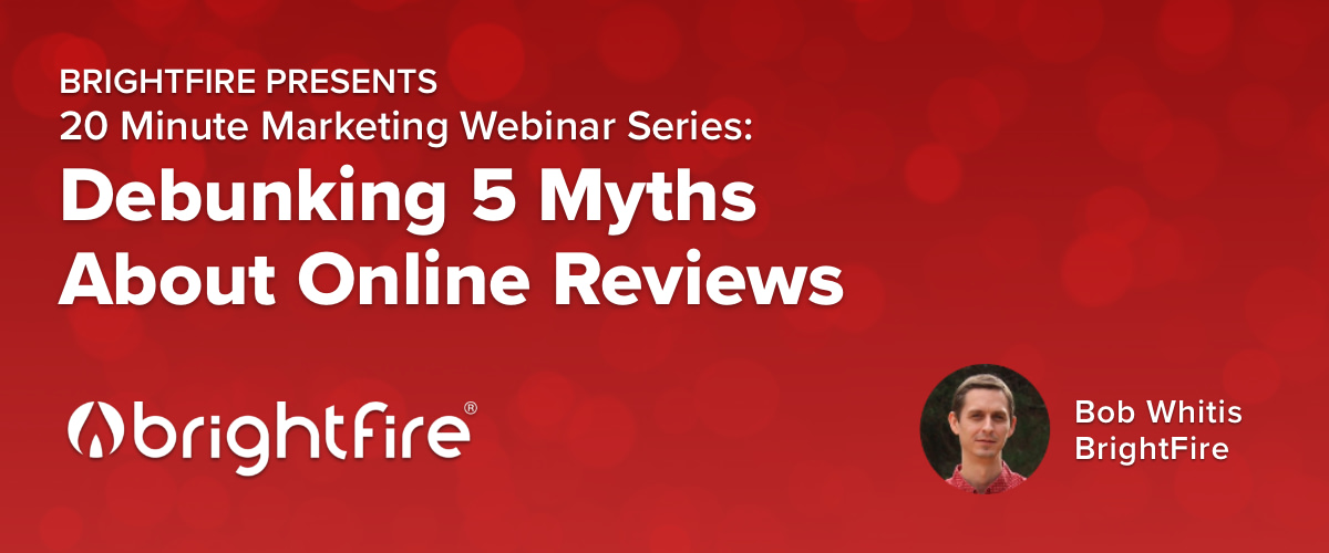 20 Minute Marketing Webinar: Debunking 5 Myths About Online Reviews for Insurance Agents