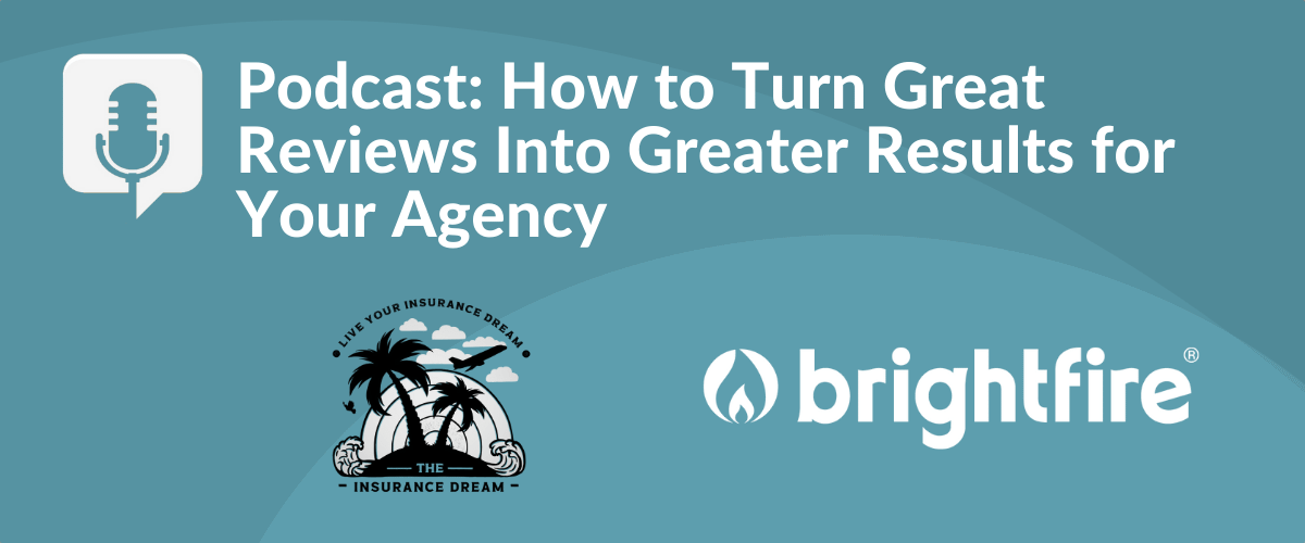 Podcast: Turn Great Reviews Into Greater Results for Your Agency