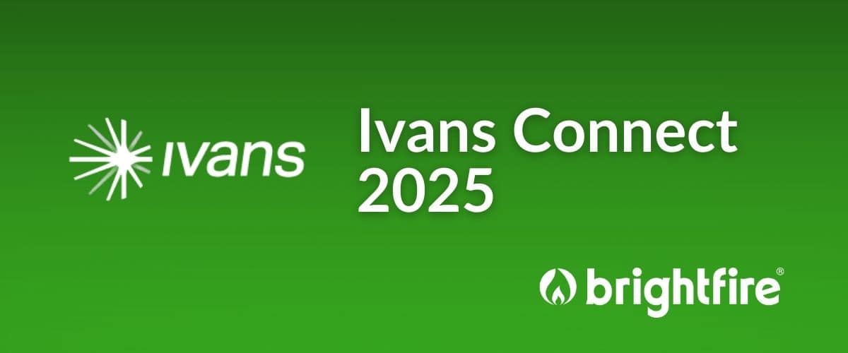 BrightFire attending Ivans Connect 2025