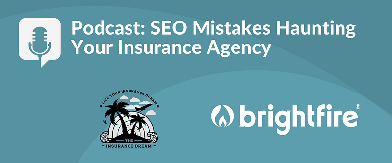 Podcast: Common SEO mistakes that can negatively impact an insurance agency's online performance.