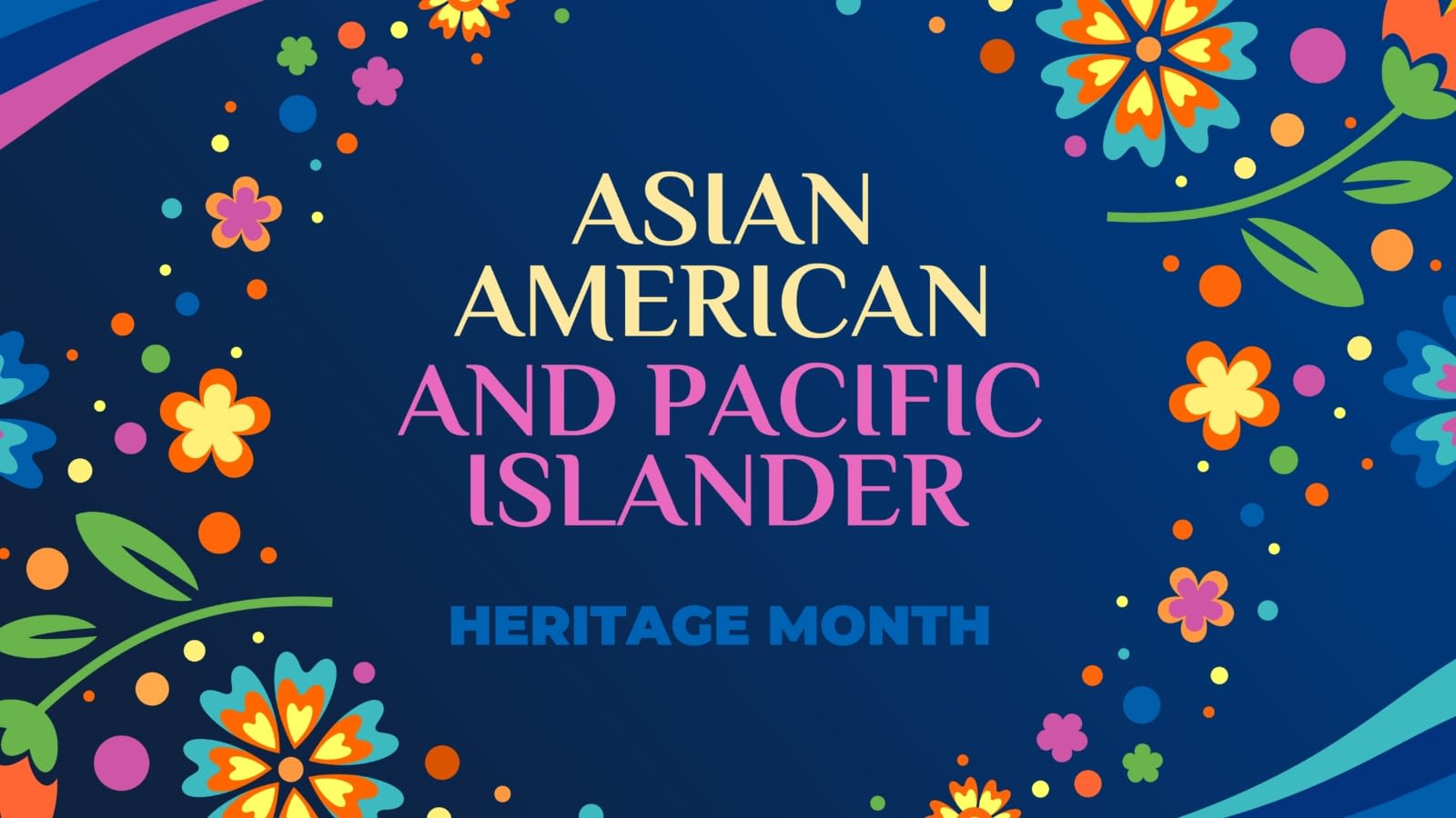 asian american and pacific islander month honoring asian american and pacific islander month