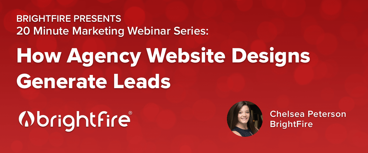 20 Minute Marketing Webinar: How Agency Website Designs Generate Leads