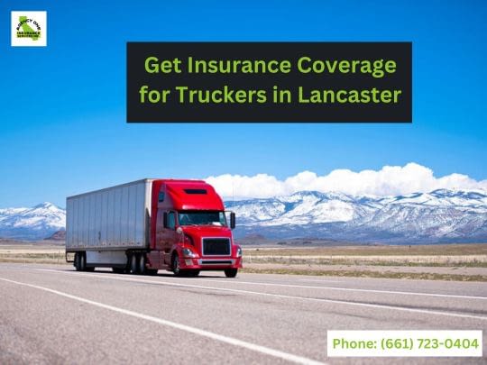 Get Insurance Coverage for Truckers in Lancaster