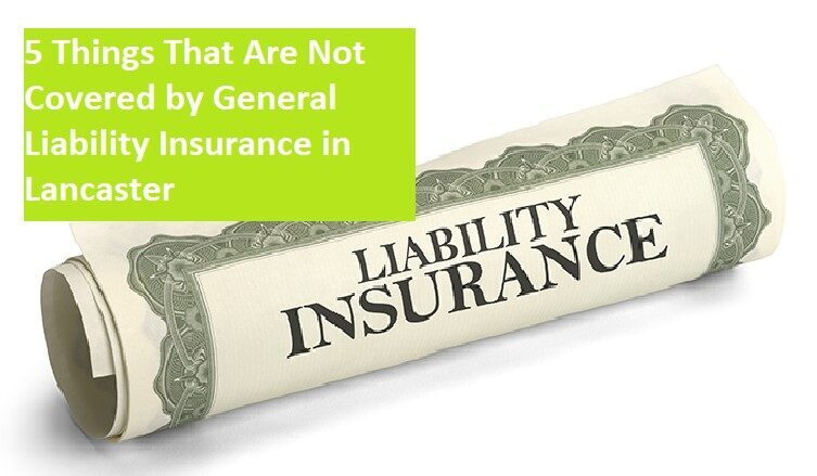 General Liability Insurance in Lancaster