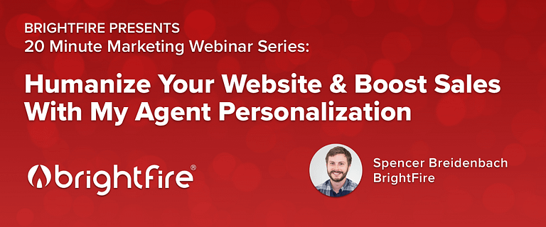 January 20 Minute Marketing Webinar: Humanize Your Website & Boost Sales With My Agent Personalization