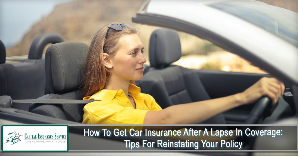 How to Get Car Insurance After a Lapse in Coverage Tips for Reinstating Your Policy