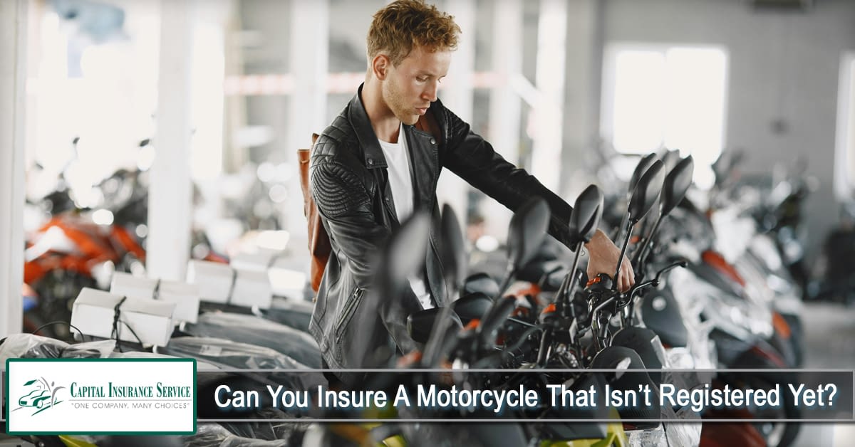 Can You Insure a Motorcycle That Isn’t Registered Yet