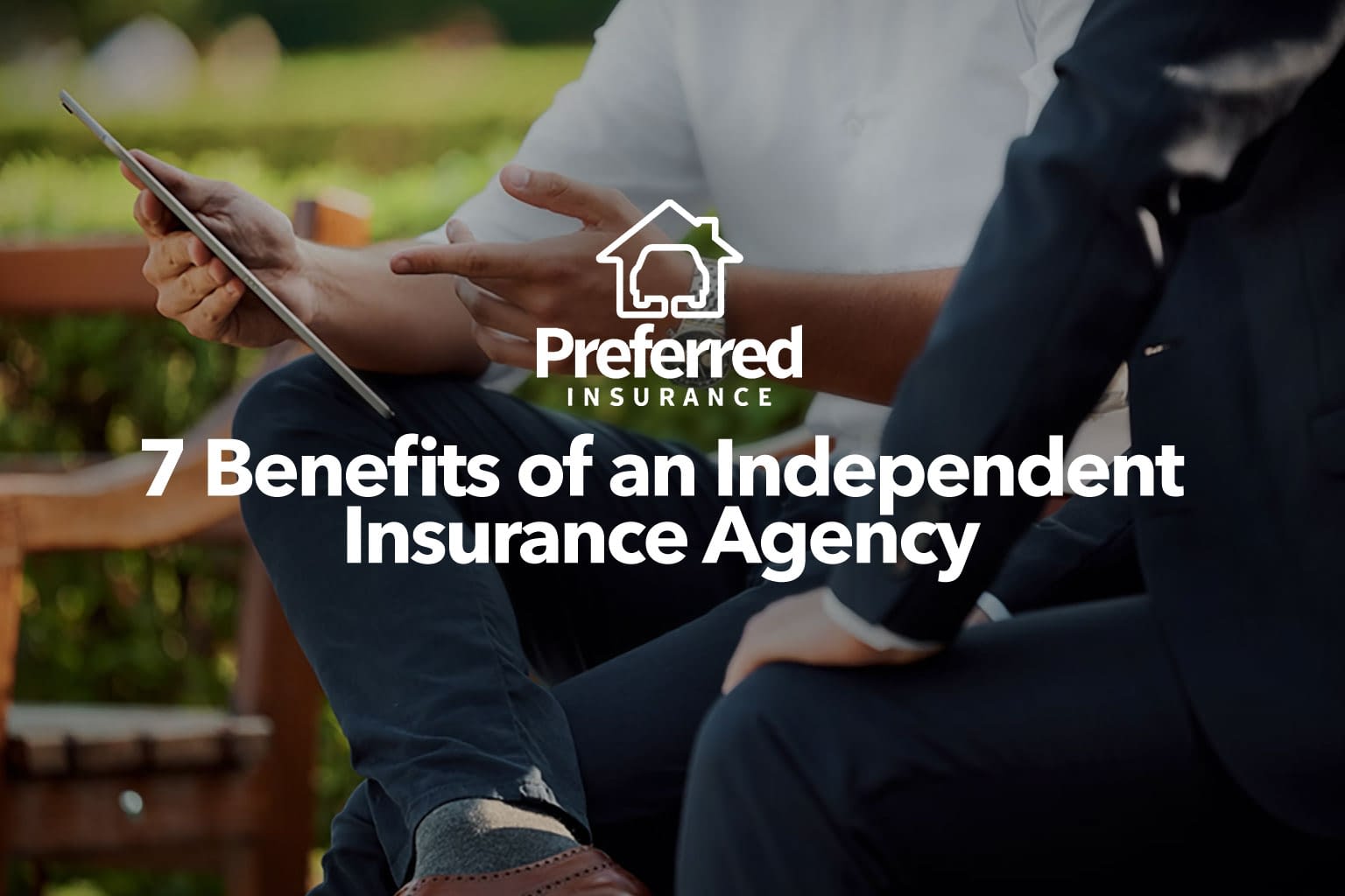 7-benefits-of-an-independent-insurance-agency-preferred-insurance-la-crosse