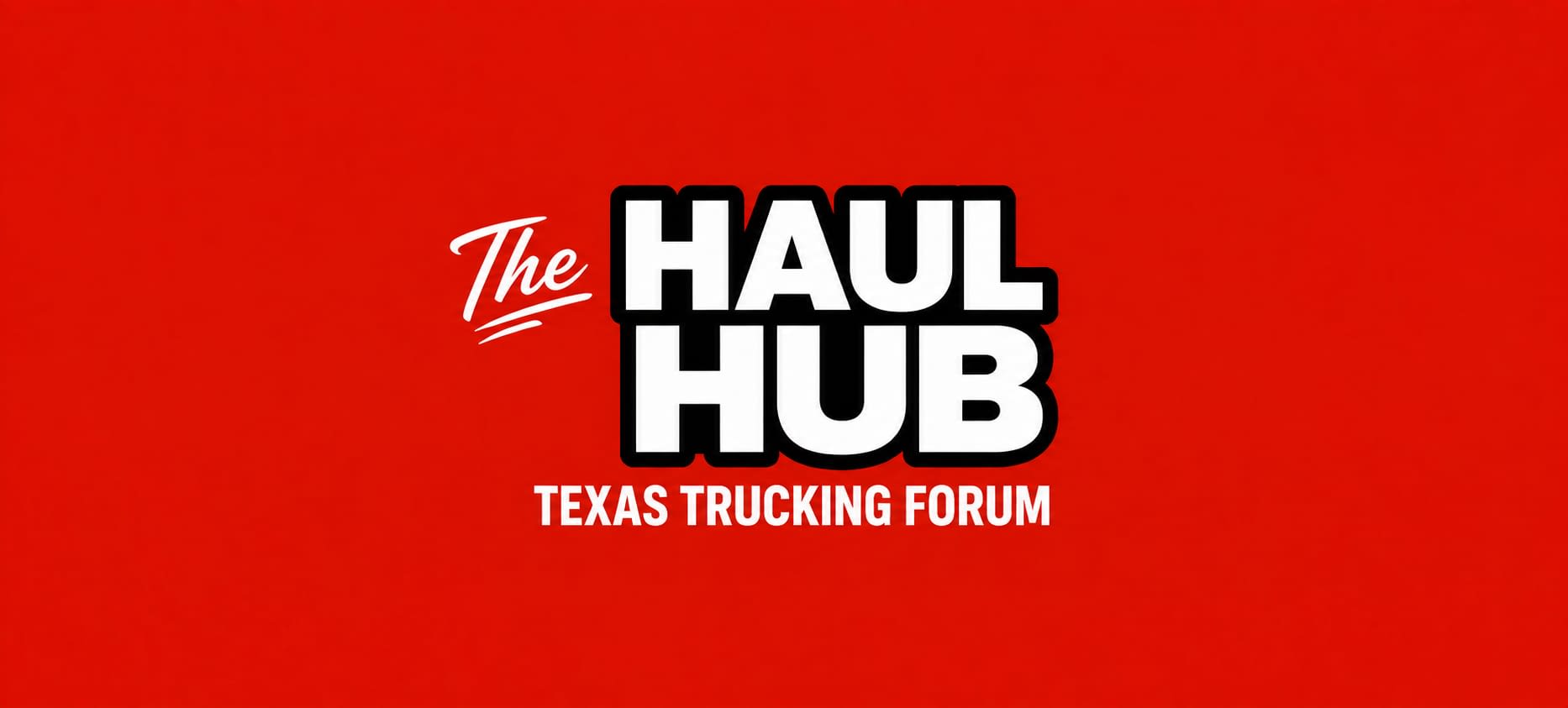 The Haul Hub Texas Trucking Forum The Haul Hub Texas Trucking Forum graphic promoting a community for drivers, owner-operators, fleet owners, dispatchers, and trucking professionals.