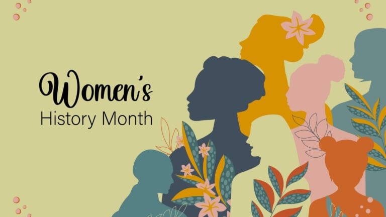 Women’s History Month: Honoring the Past, Empowering the Future