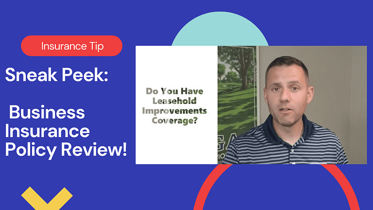 Sneak Peek: What I Look For When I Review A Business Insurance Policy